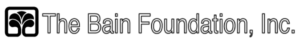 The Bain Foundation, Inc. The Bain Foundation, Inc.